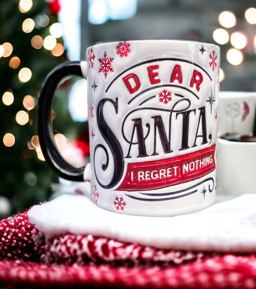 "Dear Santa, I Regret Nothing" Holiday Mug