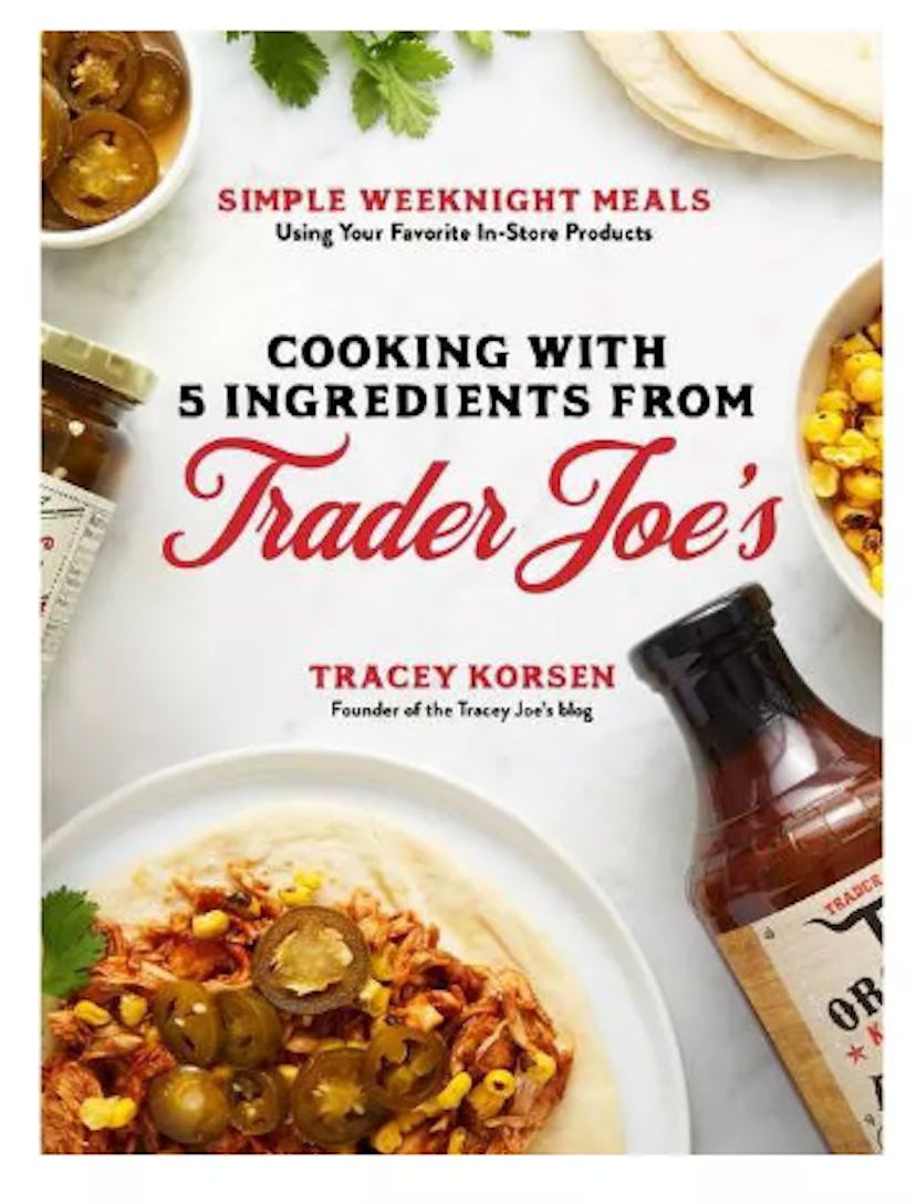 'Cooking with 5 Ingredients from Trader Joe's' by Tracey Korsen