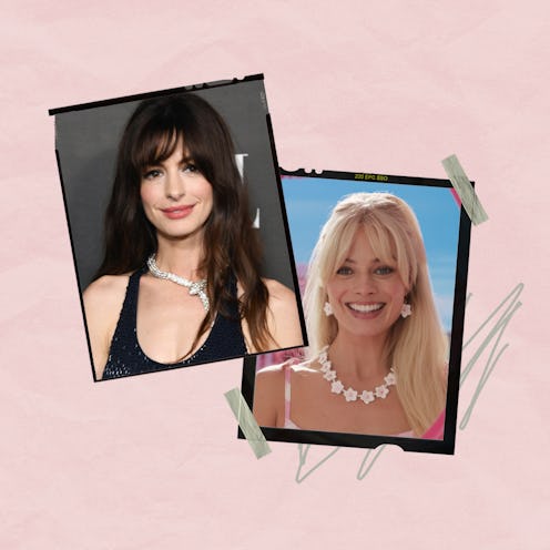 Anne Hathaway and Margot Robbie.