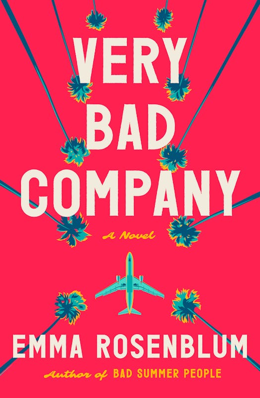 Very Bad Company by Emma Rosenblum, author of Bad Summer People