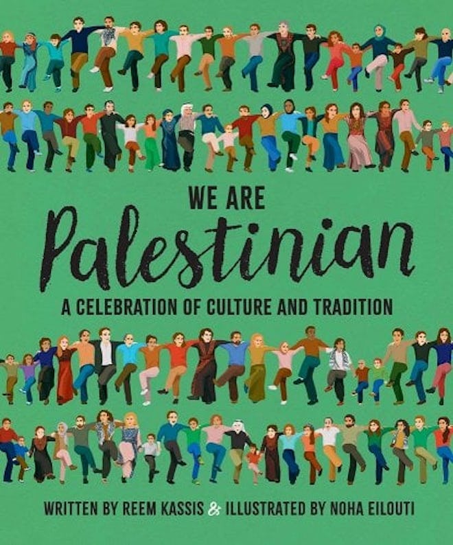 'We Are Palestinian: A Celebration of Culture and Tradition,' by Reem Kassis