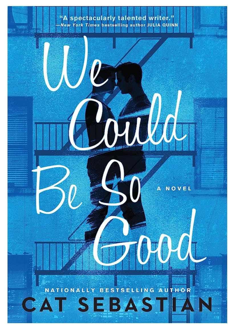 'We Could Be So Good' by Cat Sebastian 
