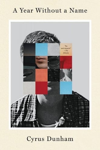 best fiction books for 30 year old woman A Year Without a Name by Cyrus Dunham.