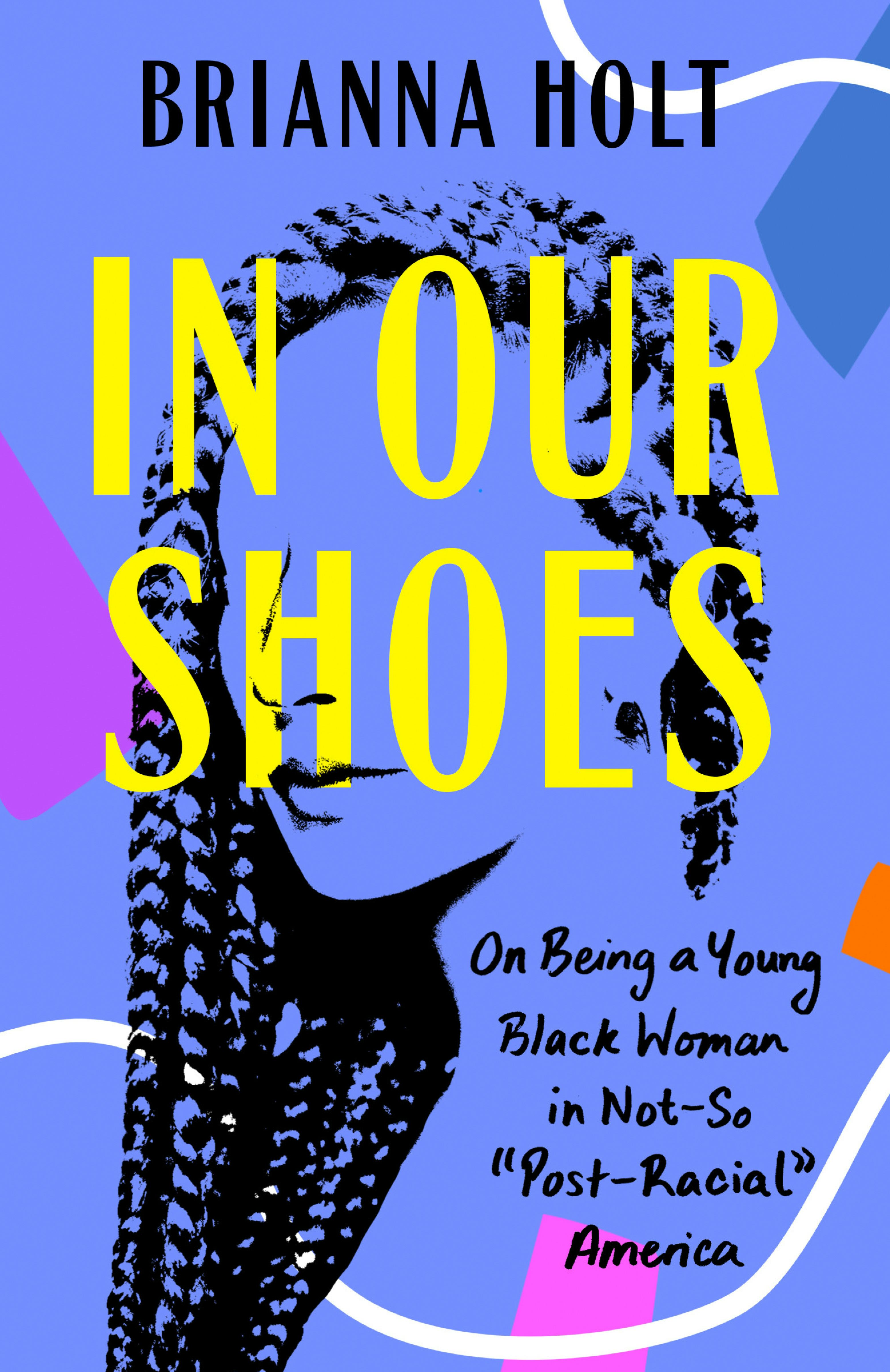 &lsquo;In Our Shoes,&rsquo; by Brianna Holt