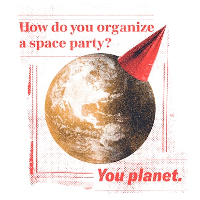 The Very Best Dad Jokes: How do you organize a space party?