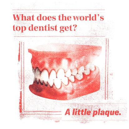 What does the world’s top dentist get? 