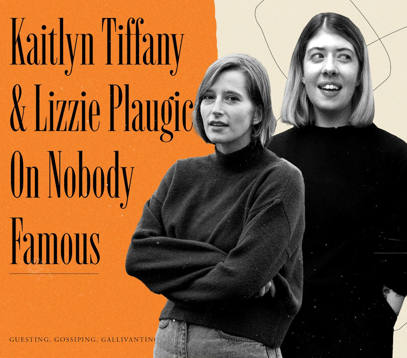 Kaitlyn Tiffany & Lizzie Plaugic On ‘Nobody Famous’