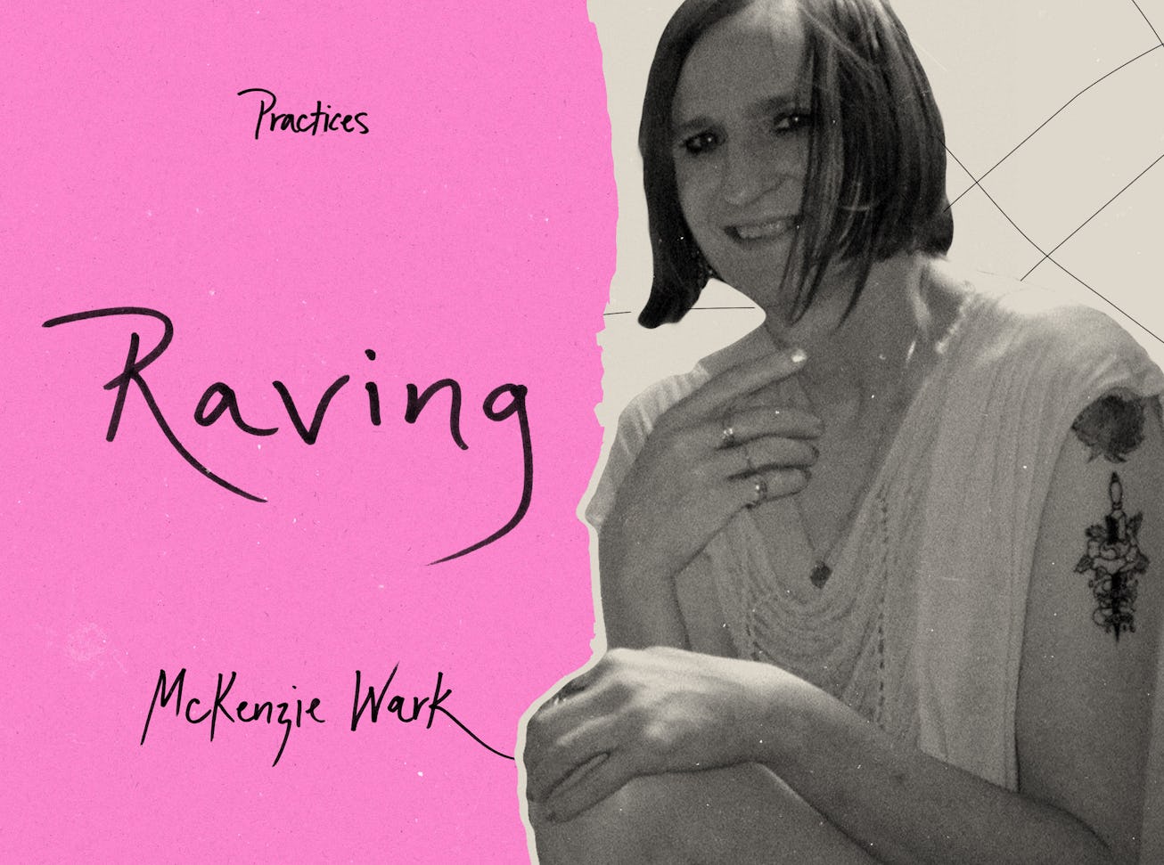 For McKenzie Wark, Raving Is Essential To Living