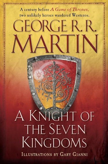A Knight of the Seven Kingdoms is the omnibus of the Dunk and Egg novellas.