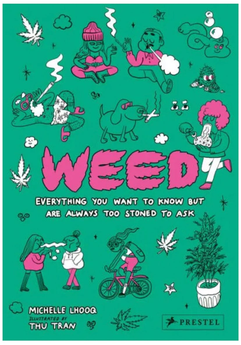 Weed: Everything You Want To Know But Are Always Too Stoned To Ask