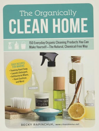 The Organically Clean Home