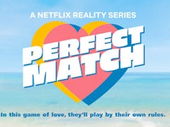 'Perfect Match' Season 2 was announced shortly after the 'Love Is Blind' Season 4 reunion.
