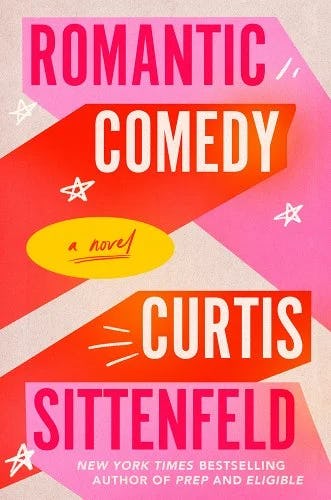 &lsquo;Romantic Comedy&rsquo; by Curtis Sittenfeld.