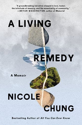 &lsquo;A Living Remedy&rsquo; by Nicole Chung.
