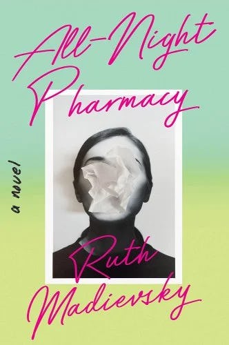 Cover of &lsquo;All Night Pharmacy&rsquo; by Ruth Madievsky.