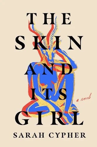 &lsquo;The Skin and Its Girl&rsquo; by Sarah Cypher.