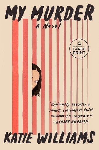 Cover of &lsquo;My Murder&rsquo; by Katie Williams.