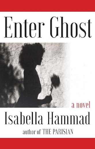 'Enter Ghost' by Isabella Hammad.