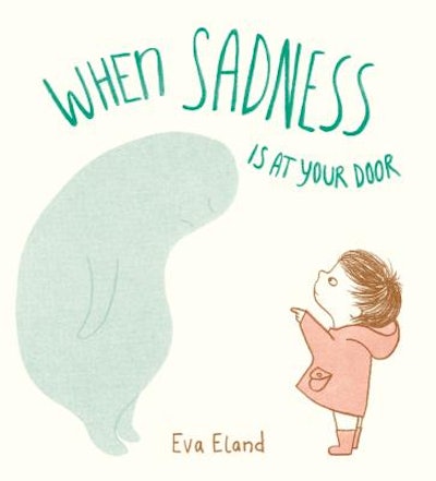 Children's book about depression titled "When Sadness is at Your Door"