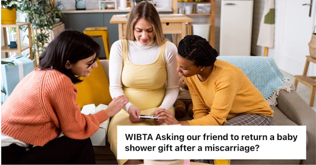 A woman is wondering if she'd be a jerk for asking for her baby shower present back after the expect...