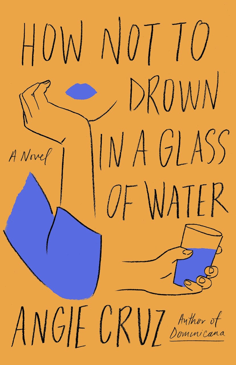 'How Not to Drown In a Glass of Water' by Angie Cruz