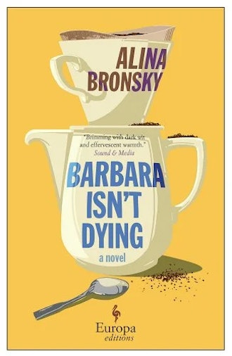 'Barbara Isn't Dying' by Alina Bronsky.
