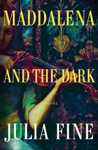 'Maddalena and the Dark' by Julia Fine.