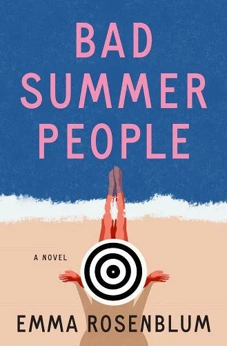 &lsquo;Bad Summer People&rsquo; by Emma Rosenblum.