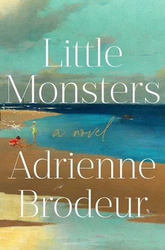 Little Monsters by Adrienne Brodeur.
