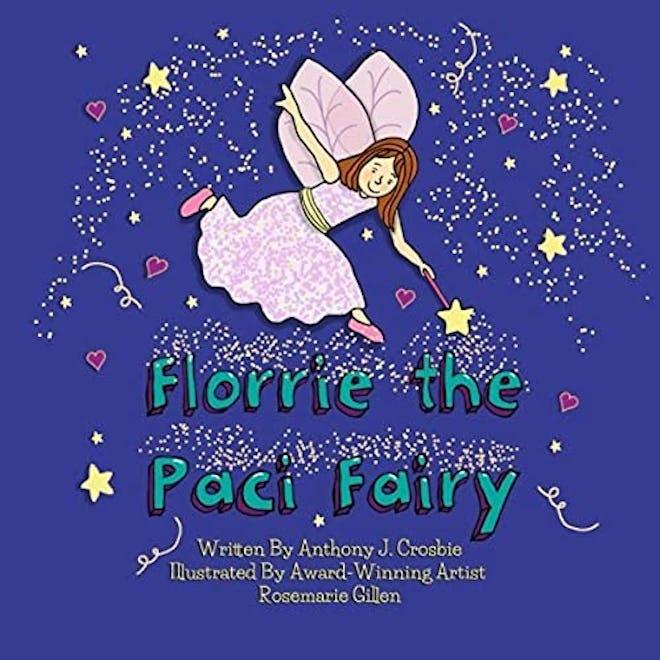 Pacifier weaning book titled "Florrie The Pacifier Fairy"