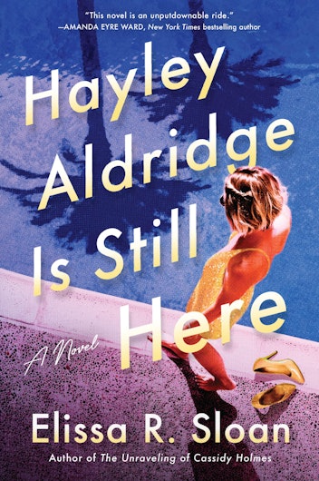 'Hayley Aldridge Is Still Here' by Elissa R. Sloan