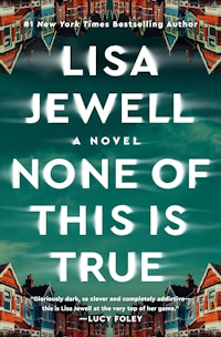 'None of This Is True' by Lisa Jewell