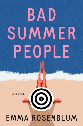 'Bad Summer People' by Emma Rosenblum