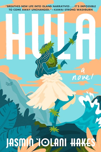 'Hula: A Novel' by Jasmin 'Iolani Hakes