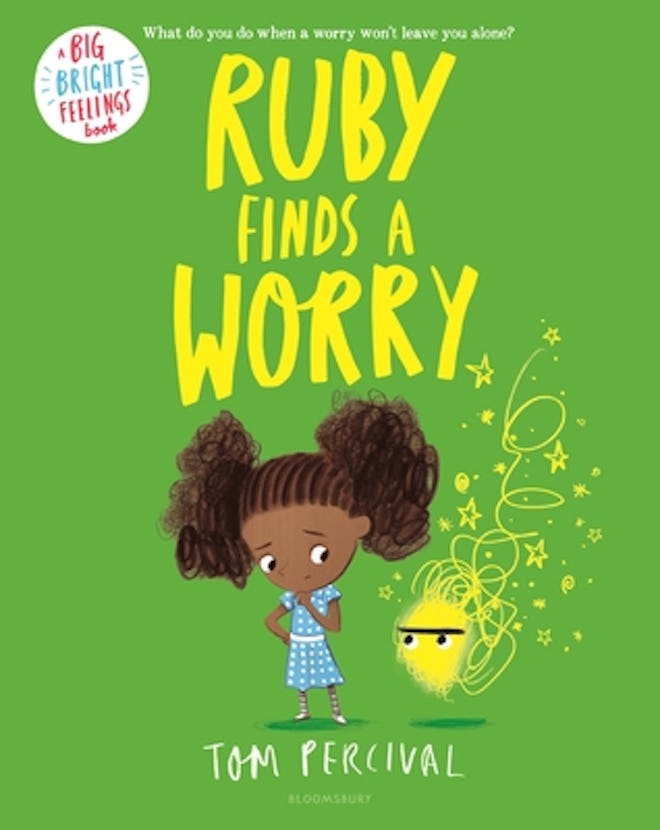 Children's books about anxiety include this green and yellow book titled "ruby finds a worry"