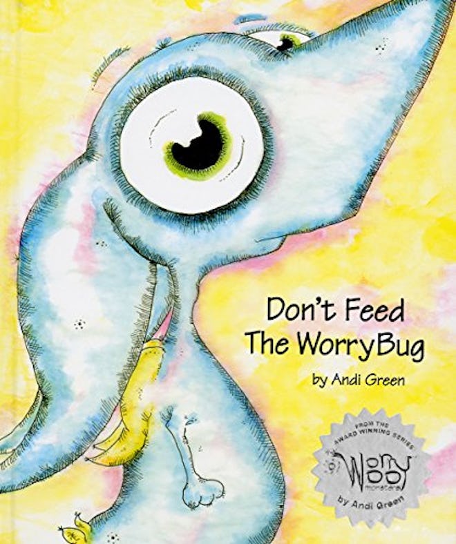 Children's books about anxiety, including this one titled don't feed the worrybug
