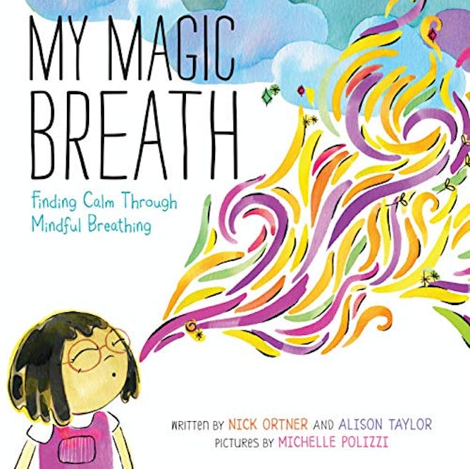 Children's books about anxiety include this title, called my magic breath