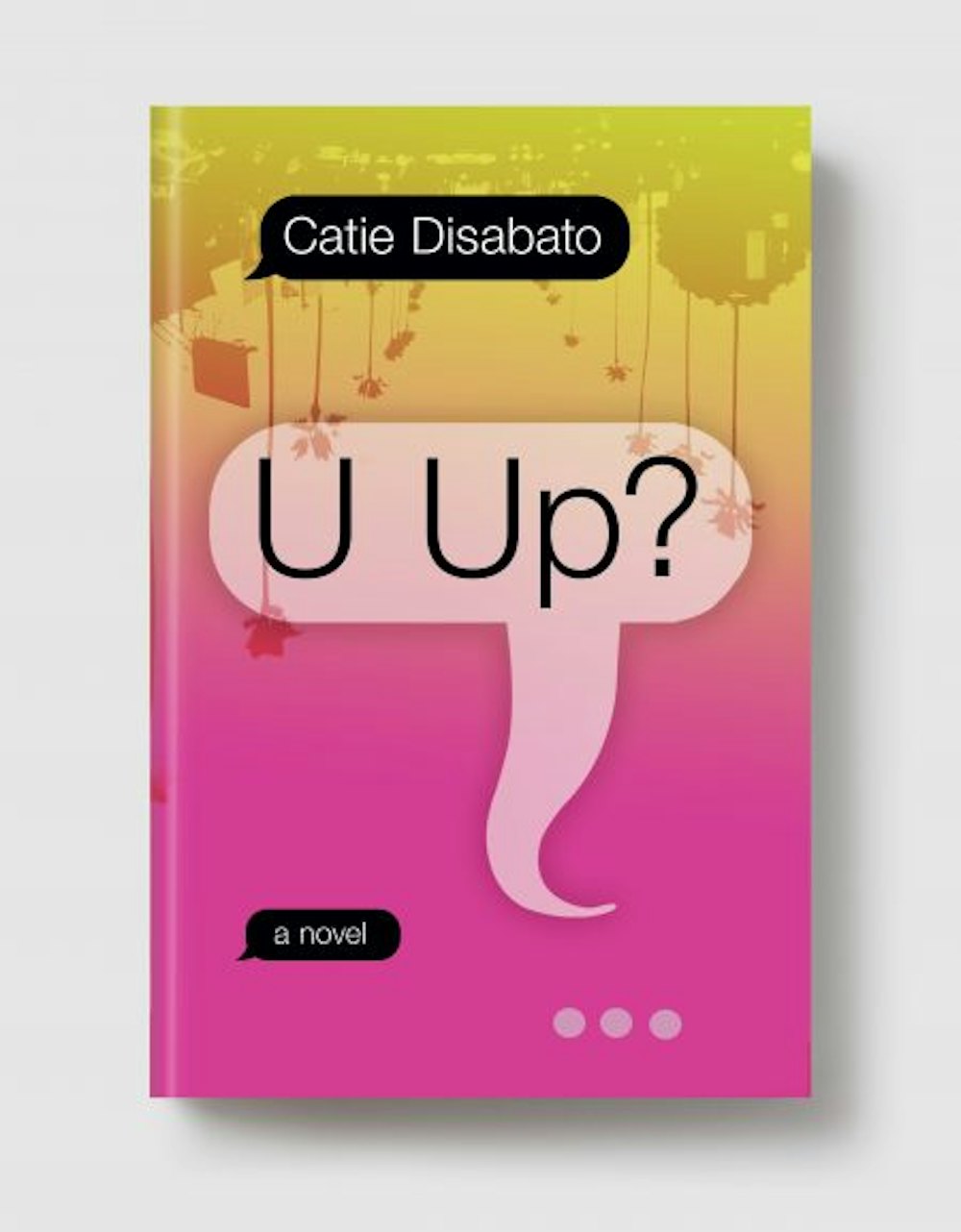 U Up? by Catie Disabato