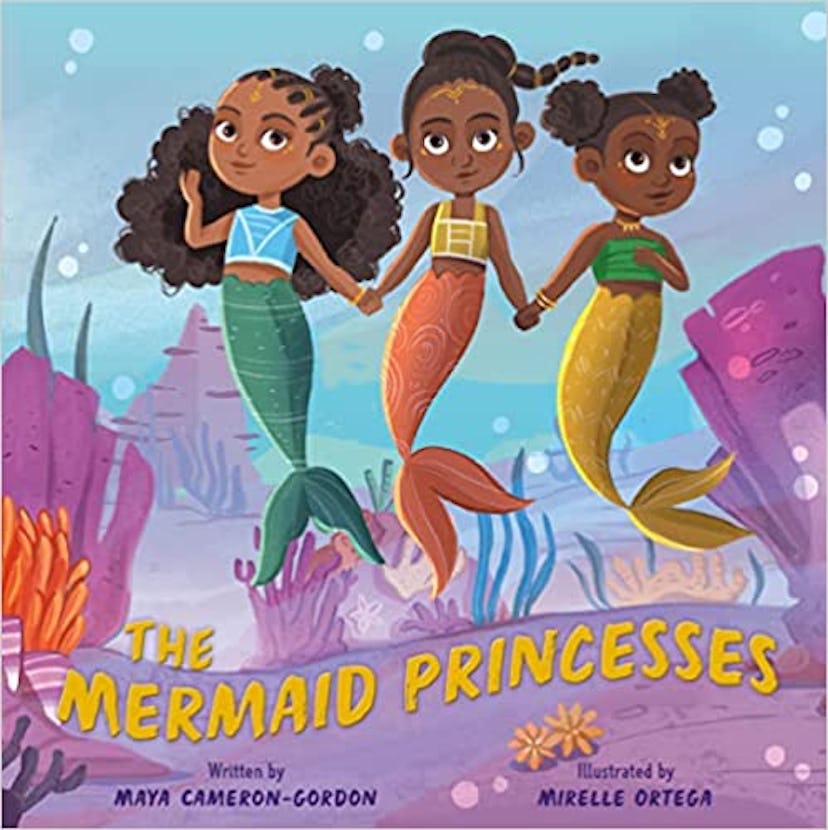 'The Mermaid Princesses: A Sister Tale' by Maya Cameron-Gordon