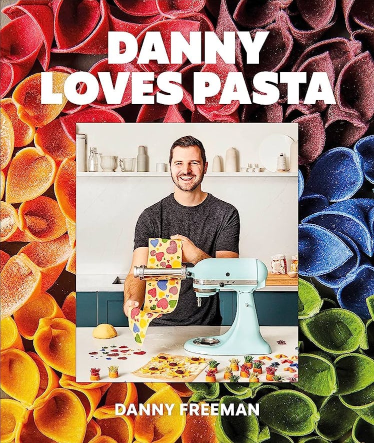 Danny Loves Pasta: 75+ Fun And Colorful Pasta Shapes, Patterns, Sauces, and More