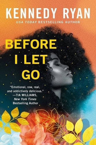Cover of &lsquo;Before I Let Go&rsquo; by Kennedy Ryan.