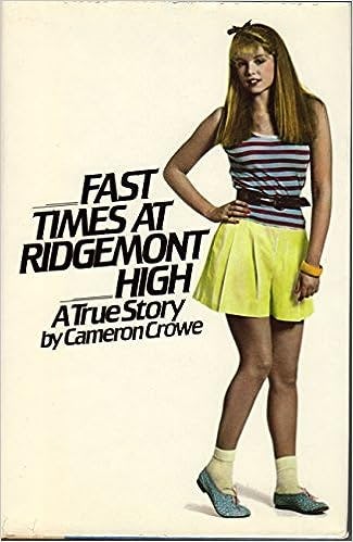 &lsquo;Fast Times at Ridgemont High: A True Story&rsquo; by Cameron Crowe