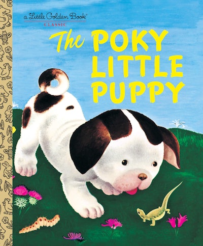 'The Poky Little Puppy' written by Janette Sebring Lowrey, illustrated by Gustaf Tenggren