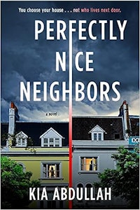 'Perfectly Nice Neighbors' by Kia Abdullah