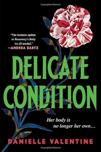 'Delicate Condition' by Danielle Valentine