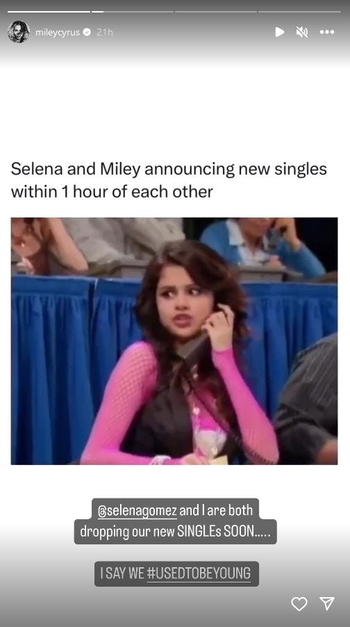 Miley Cyrus hypes &ldquo;Used to Be Young&rdquo; and Selena Gomez&rsquo;s &ldquo;Single Soon&rdquo; in an Instagram story.