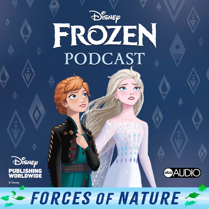 Anna and Elsa will be featured in 'Frozen Podcast: Forces of Nature,' which picks up where their las...