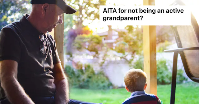 A grandfather — who was a reluctant father — wants to know if he's a jerk for not wanting to help wi...