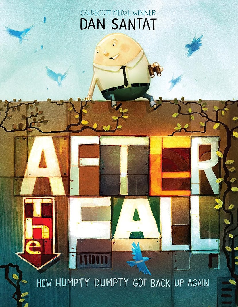 'After The Fall (How Humpty-Dumpty Got Back Up Again)' by Dan Santat