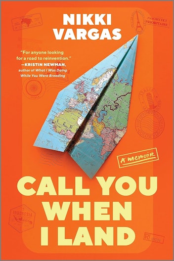 Call You When I Land: A Memoir by Nikki Vargas